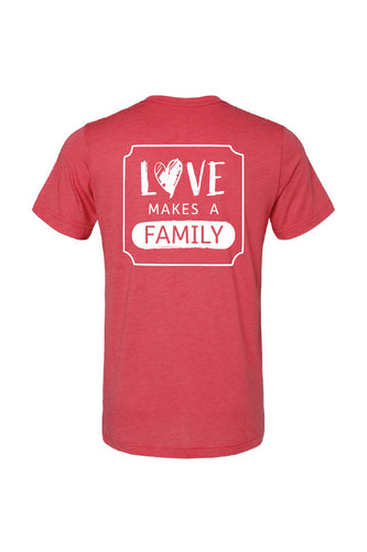 Love Makes a Family Tee