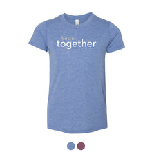 Load image into Gallery viewer, Better Together Youth T-shirt (Multiple Colors Available)