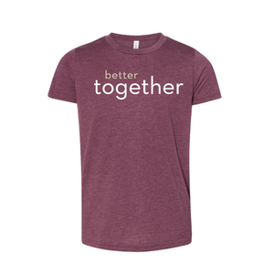 Better Together Youth T-shirt (Multiple Colors Available)